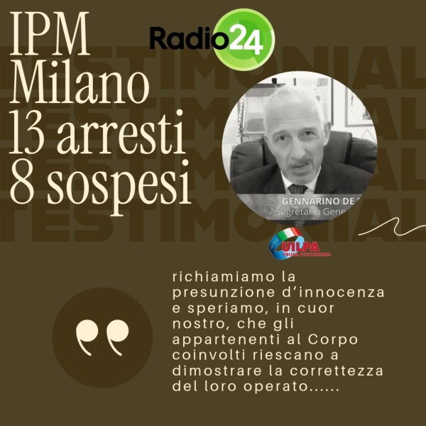 IPM Milano: Arresti e sospensioni - La UILPA PP a Radio 24